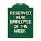 Signmission Reserved for Employee of the Week Heavy-Gauge Aluminum Architectural Sign, 24" x 18", G-1824-23204 A-DES-G-1824-23204 - alternate 1